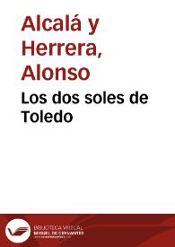 Los dos soles de Toledo / Alonso Alcalá y Herrera | Biblioteca Virtual Miguel de Cervantes