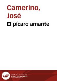 El pícaro amante / José Camerino | Biblioteca Virtual Miguel de Cervantes