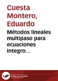 Métodos lineales multipaso para ecuaciones integro-diferenciales de orden fraccionario en espacios de Banach / Eduardo Cuesta Montero | Biblioteca Virtual Miguel de Cervantes