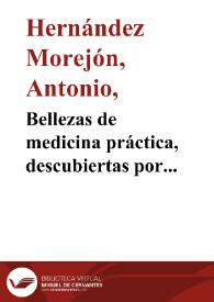 Bellezas de medicina práctica, descubiertas por Antonio Hernández Morejón en el Ingenioso Caballero Don Quijote de la Mancha, compuesto por Miguel de Cervantes Saavedra | Biblioteca Virtual Miguel de Cervantes