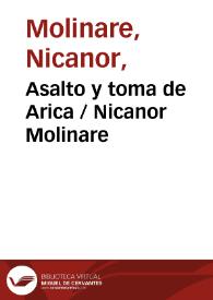 Asalto y toma de Arica / Nicanor Molinare | Biblioteca Virtual Miguel de Cervantes