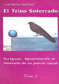 El trino soterrado. Paraguay: aproximación al itinerario de su poesía social. Tomo II / Luis María Martínez | Biblioteca Virtual Miguel de Cervantes