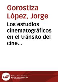 Los estudios cinematográficos en el tránsito del cine mudo al sonoro / Jorge Gorostiza | Biblioteca Virtual Miguel de Cervantes