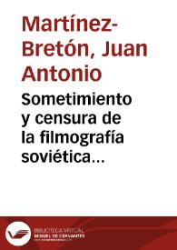 Sometimiento y censura de la filmografía soviética durante la II República / Juan Antonio Martínez-Bretón | Biblioteca Virtual Miguel de Cervantes