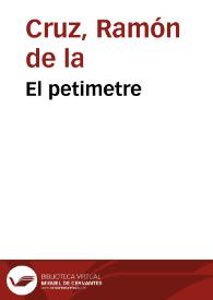 El petimetre / Ramón de la Cruz | Biblioteca Virtual Miguel de Cervantes