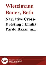 Narrative Cross-Dressing : Emilia Pardo Bazán in Memorias de un solterón / Beth Wietelmann Bauer | Biblioteca Virtual Miguel de Cervantes