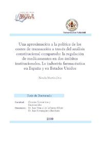 Una aproximación a la política de los costes de transacción a través del análisis constitucional comparado : la regulación de medicamentos en dos ámbitos institucionales. La industria farmacéutica en España y en Estados Unidos / Natalia Martín Cruz | Biblioteca Virtual Miguel de Cervantes