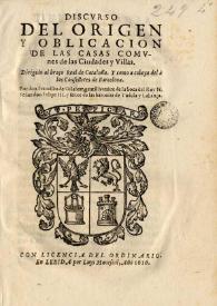 Discurso del origen y obligacion de las casas comunes de las ciudades y villas / por don Francisco de Gilabert ... | Biblioteca Virtual Miguel de Cervantes