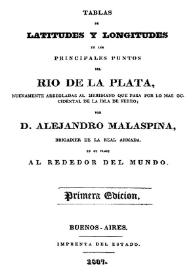 Tablas de latitudes y longitudes de los principales puntos del Río de la Plata, nuevamente arregladas al meridiano que pasa por lo más occidental de la isla de Ferro / por Alejandro Malaspina | Biblioteca Virtual Miguel de Cervantes