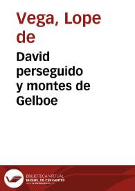 David perseguido y montes de Gelboe / Lope de Vega | Biblioteca Virtual Miguel de Cervantes