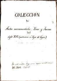 Colección de Autos sacramentales, Loas y Farsas del siglo XVI (anteriores a Lope de Vega) | Biblioteca Virtual Miguel de Cervantes