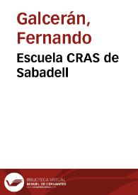 Escuela CRAS de Sabadell / Fernando Galcerán | Biblioteca Virtual Miguel de Cervantes