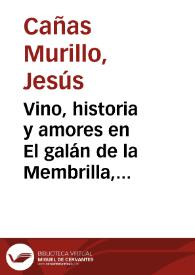 Vino, historia y amores en El galán de la Membrilla, de Lope de Vega / Jesús Cañas Murillo | Biblioteca Virtual Miguel de Cervantes