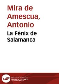 La Fénix de Salamanca / Antonio Mira de Amescua | Biblioteca Virtual Miguel de Cervantes