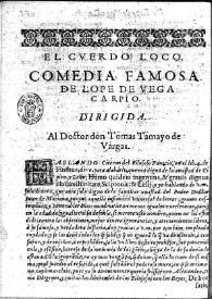 El cuerdo loco : comedia famosa / Lope de Vega | Biblioteca Virtual Miguel de Cervantes