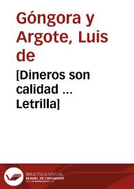 [Dineros son calidad ... Letrilla] / Luis de Góngora y Argote | Biblioteca Virtual Miguel de Cervantes