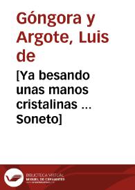 [Ya besando unas manos cristalinas ... Soneto] / Luis de Góngora y Argote | Biblioteca Virtual Miguel de Cervantes