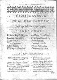 Nadie se conoce : comedia famosa / Lope de Vega | Biblioteca Virtual Miguel de Cervantes