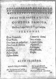 Amar sin saber a quién : comedia famosa / Lope de Vega | Biblioteca Virtual Miguel de Cervantes