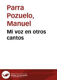 Mi voz en otros cantos / Manuel Parra | Biblioteca Virtual Miguel de Cervantes