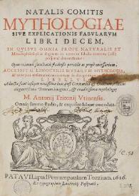 Natalis Comitis Mythologiae, siue Explicationis fabularum  libri decem : in quibus omnia prope naturalis et moralis philosophiæ dogmata ... demonstratur / accessit G. Linocerii Musarum mythologia ...; adiectæ sunt insuper nouissimæ  huic, ... deorum imagines et eruditissimæ mythologie M. Antonij Tritonij ... | Biblioteca Virtual Miguel de Cervantes