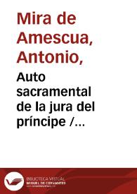 Auto sacramental de la jura del príncipe / Antonio Mira de Amescua; edición de José María Bella | Biblioteca Virtual Miguel de Cervantes