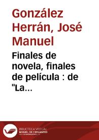 Finales de novela, finales de película : de "La Regenta" (Leopoldo Alas, 1884-1885) a "La Regenta" (Fernando Méndez-Leite, 1994-1995) / José Manuel González Herrán | Biblioteca Virtual Miguel de Cervantes