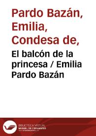 El balcón de la princesa / Emilia Pardo Bazán | Biblioteca Virtual Miguel de Cervantes