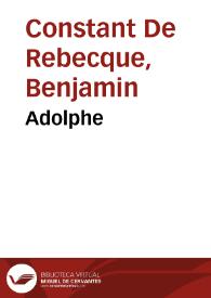 Adolphe / Benjamin Constant | Biblioteca Virtual Miguel de Cervantes