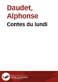 Contes du lundi / Alphonse Daudet | Biblioteca Virtual Miguel de Cervantes