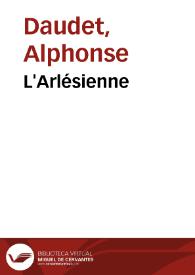 L'Arlésienne / Alphonse Daudet | Biblioteca Virtual Miguel de Cervantes