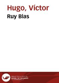 Ruy Blas / Victor Hugo | Biblioteca Virtual Miguel de Cervantes