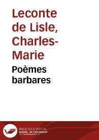 Poèmes barbares / Leconte de L’Isle | Biblioteca Virtual Miguel de Cervantes