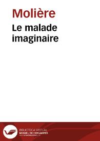 Le malade imaginaire / Molière; M. Eugène Despois; Paul Mesnard | Biblioteca Virtual Miguel de Cervantes