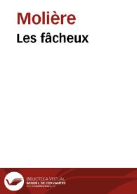 Les fâcheux / Molière; M. Eugène Despois; Paul Mesnard | Biblioteca Virtual Miguel de Cervantes