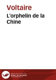 L'orphelin de la Chine / Voltaire | Biblioteca Virtual Miguel de Cervantes