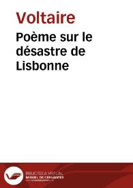 Poème sur le désastre de Lisbonne / Voltaire | Biblioteca Virtual Miguel de Cervantes