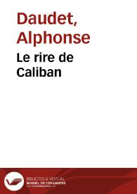 Le rire de Caliban / Alphonse Daudet | Biblioteca Virtual Miguel de Cervantes