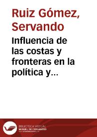 Influencia de las costas y fronteras en la política y engrandecimiento de los estados / discursos de recepción de Servando Ruiz Gómez; y de contestación del Conde de Toreno | Biblioteca Virtual Miguel de Cervantes