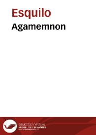 Agamemnon / Aischylos | Biblioteca Virtual Miguel de Cervantes