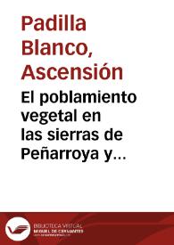 El poblamiento vegetal en las sierras de Peñarroya y Cuartel : aspectos evolutivos y situación actual / Ascensión Padilla Blanco | Biblioteca Virtual Miguel de Cervantes