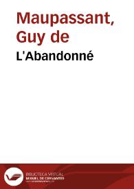 L'Abandonné / Guy de Maupassant | Biblioteca Virtual Miguel de Cervantes