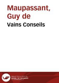 Vains Conseils / Guy de Maupassant | Biblioteca Virtual Miguel de Cervantes