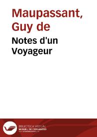 Notes d'un Voyageur / Guy de Maupassant | Biblioteca Virtual Miguel de Cervantes