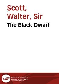 The Black Dwarf / Sir Walter Scott | Biblioteca Virtual Miguel de Cervantes