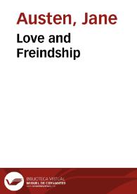 Love and Freindship / Jane Austen | Biblioteca Virtual Miguel de Cervantes