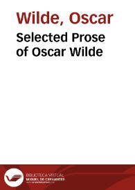 Selected Prose of Oscar Wilde / Oscar Wilde | Biblioteca Virtual Miguel de Cervantes