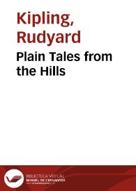 Plain Tales from the Hills / Rudyard Kipling | Biblioteca Virtual Miguel de Cervantes