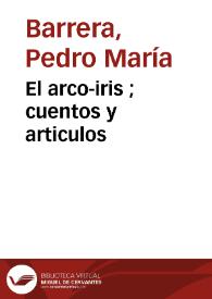 El arco-iris ; cuentos y articulos | Biblioteca Virtual Miguel de Cervantes