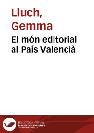 El món editorial al País Valencià / Gemma Lluch | Biblioteca Virtual Miguel de Cervantes